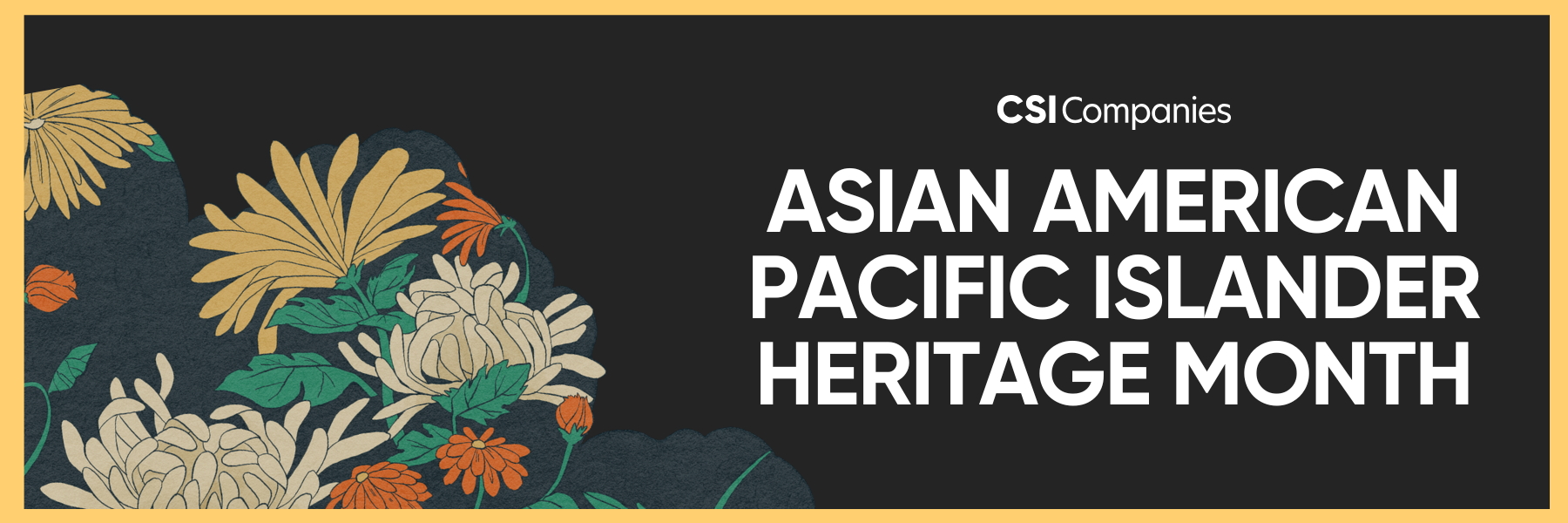 Honoring A Legacy of Leadership and Resilience: Celebrating AAPI Heritage Month