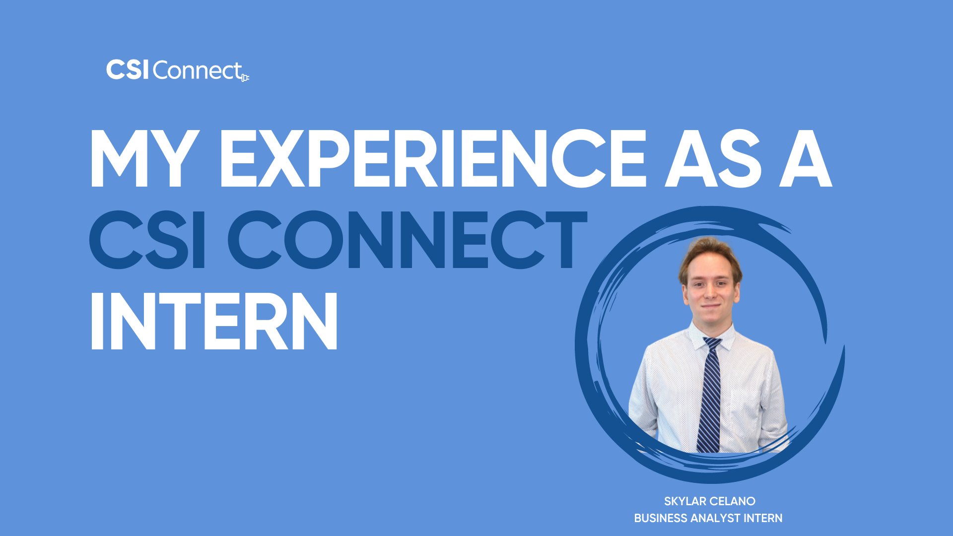 My Experience as a CSI Connect Intern